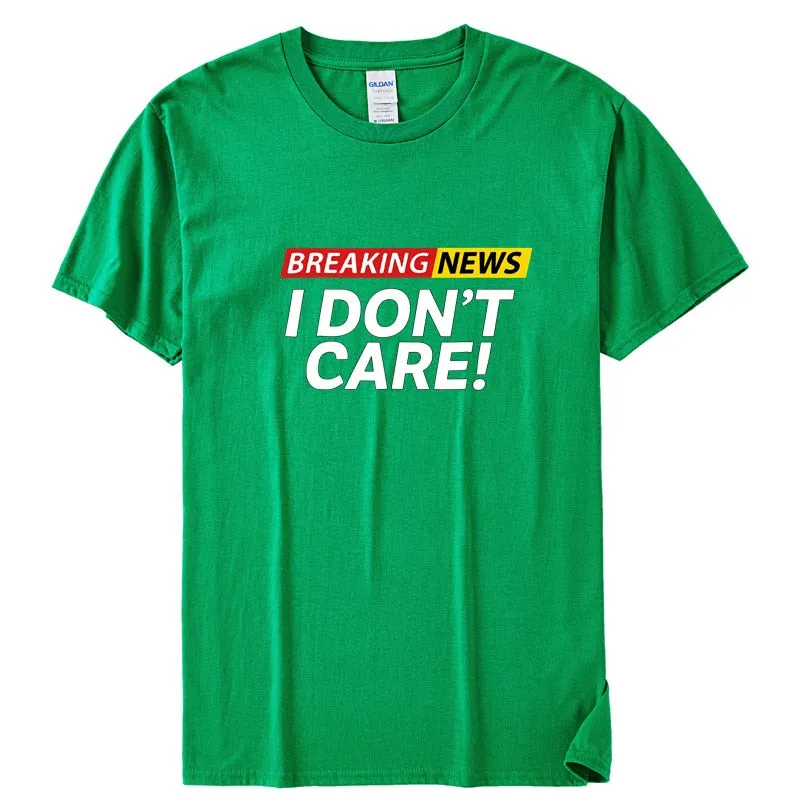 Unisex Casual Breaking s I Don't Care Graphic Cotton Daily T-shirt